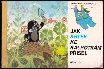 Eduard Petiška: Jak krtek ke kalhotkám přišel