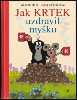 Hana Doskočilová: Jak krtek uzdravil myšku