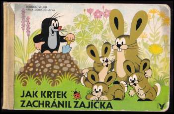 Zdeněk Miler: Jak krtek zachránil zajíčka