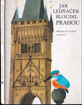 Miroslav Ivanov: Jak ledňáček bloudil Prahou