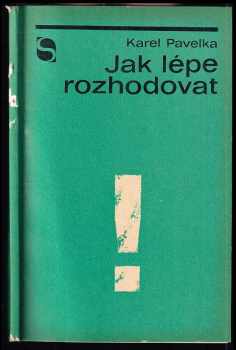 Jak lépe rozhodovat