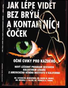Steven M Beresford: Jak lépe vidět bez brýlí a kontaktních čoček