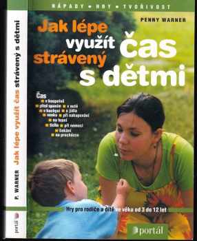Jak lépe využít čas strávený s dětmi