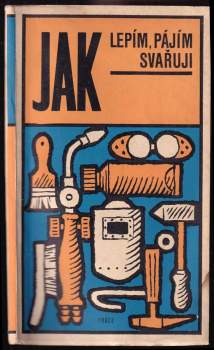 Jak lepím, pájím, svařuji