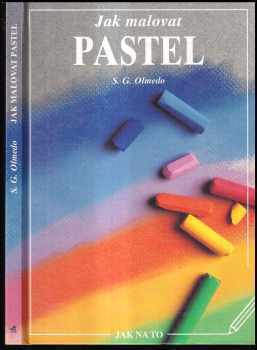 Jak malovat pastel - Salvador González Olmedo, Salvador G Olmedo (1998, Jan Vašut) - ID: 538421