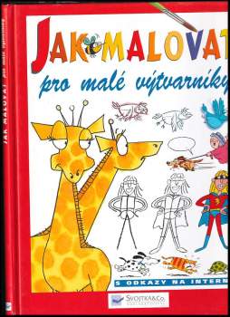 Jak malovat - pro malé výtvarníky
