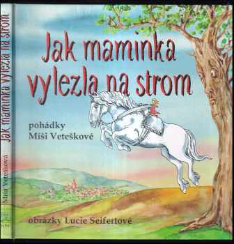 Michaela Vetešková: Jak maminka vylezla na strom