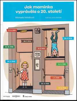 Michaela Vetešková: Jak maminka vyprávěla o 20. století