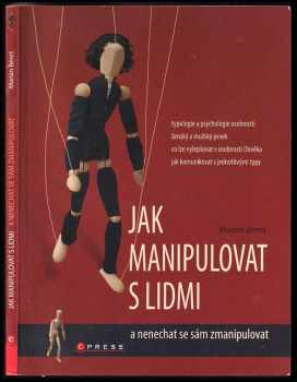Marián Béreš: Jak manipulovat s lidmi a nenechat se sám zmanipulovat