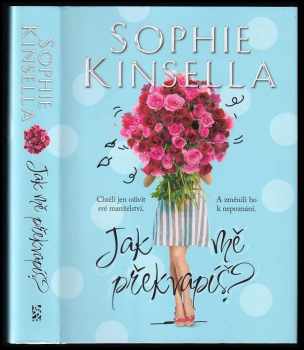 Sophie Kinsella: Jak mě překvapíš?