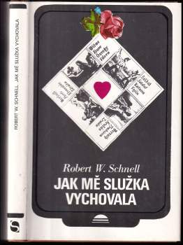 Robert Wolfgang Schnell: Jak mě služka vychovala