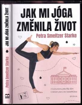 Petra Smeltzer Starke: Jak mi jóga změnila život