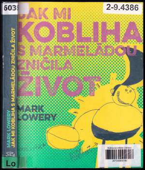 Mark Lowery: Jak mi kobliha s marmeládou zničila život