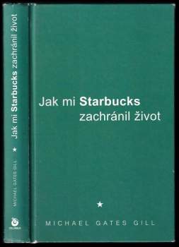 Michael Gill: Jak mi Starbucks zachránil život