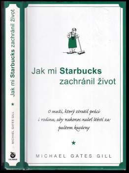 Michael Gill: Jak mi Starbucks zachránil život