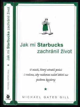 Jak mi Starbucks zachránil život