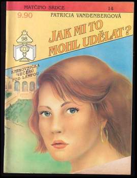 Jak mi to mohl udělat?