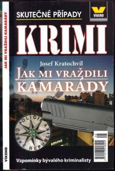Jak mi vraždili kamarády
