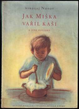 Jak Miška vařil kaši a jiné povídky