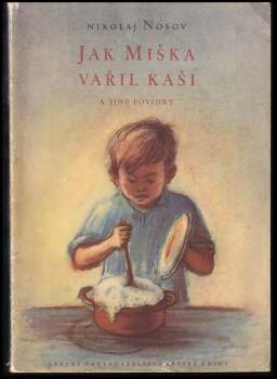 Jak Miška vařil kaši a jiné povídky