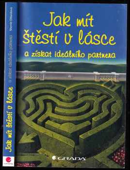 Jak mít štěstí v lásce a získat ideálního partnera