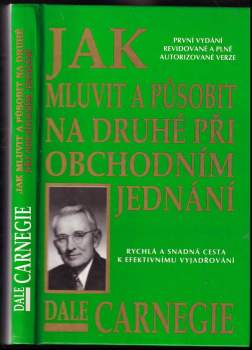 Jak mluvit a působit na druhé při obchodním jednání : rychlá a snadná cesta k efektivnímu vyjadřování