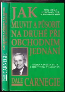 Jak mluvit a působit na druhé při obchodním jednání : rychlá a snadná cesta k efektivnímu vyjadřování