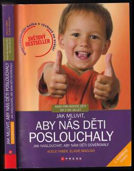 Jak mluvit, aby nás děti poslouchaly, jak naslouchat, aby nám děti důvěřovaly