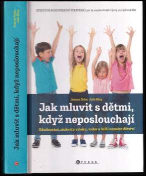 Joanna Faber: Jak mluvit s dětmi, když neposlouchají