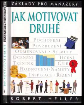 Robert Heller: Jak motivovat druhé