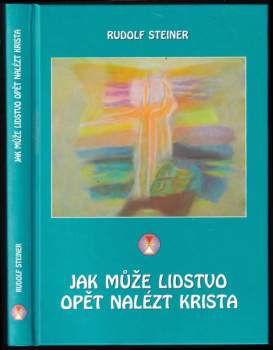 Jak může lidstvo opět nalézt Krista