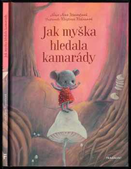 Nina Mav Hrovat: Jak myška hledala kamarády