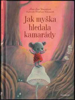 Nina Mav Hrovat: Jak myška hledala kamarády