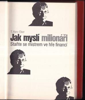 T. Harv Eker: Jak myslí milionáři