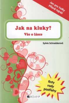 Sylvia Schneider: Jak na kluky