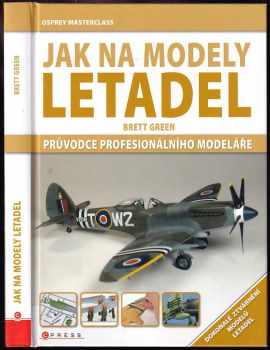 Brett Green: Jak na modely letadel
