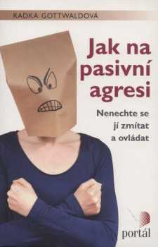 Jak na pasivní agresi