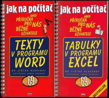 Jiří Hlavenka: jak na počítač: Vypalujeme CD a DVD + Tabulky v programu Excel + Texty v programu Word + Digitální fotografie I + Digitální fotografie II.