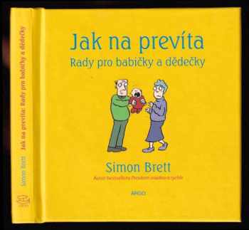 Jak na prevíta : rady pro babičky a dědečky - Simon Brett (2008, Argo) - ID: 1239571