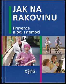 Jak na rakovinu : prevence a boj s nemocí