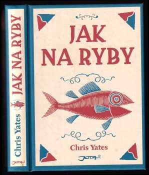 Christopher Yates: Jak na ryby