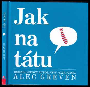 Alec Greven: Jak na tátu