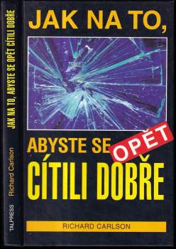 Jak na to, abyste se opět cítili dobře