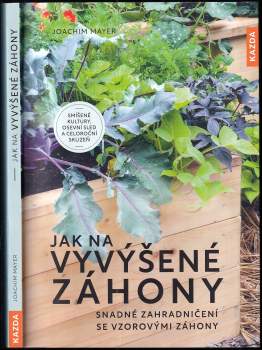 Joachim Mayer: Jak na vyvýšené záhony