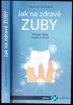 Jak na zdravé zuby
