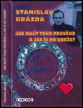 Stanislav Brázda: Jak najít toho pravého, a jak si ho udržet
