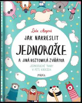 Jak nakreslit jednorožce a jiná roztomilá zvířátka