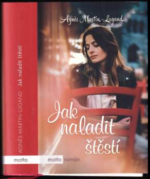 Martin-Lugand Agnes: Jak naladit štěstí