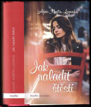 Martin-Lugand Agnes: Jak naladit štěstí