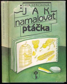 Iva Hercíková: Jak namalovat ptáčka